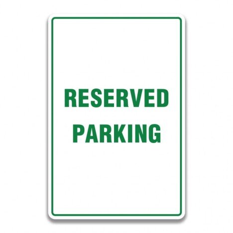 RESERVED PARKING SIGNS